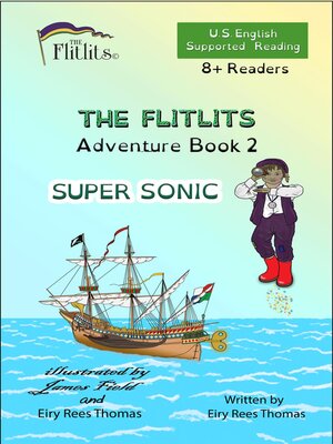 cover image of THE FLITLITS, Adventure Book 2, SUPER SONIC, 8+ Readers, U.S. English, Supported Reading
